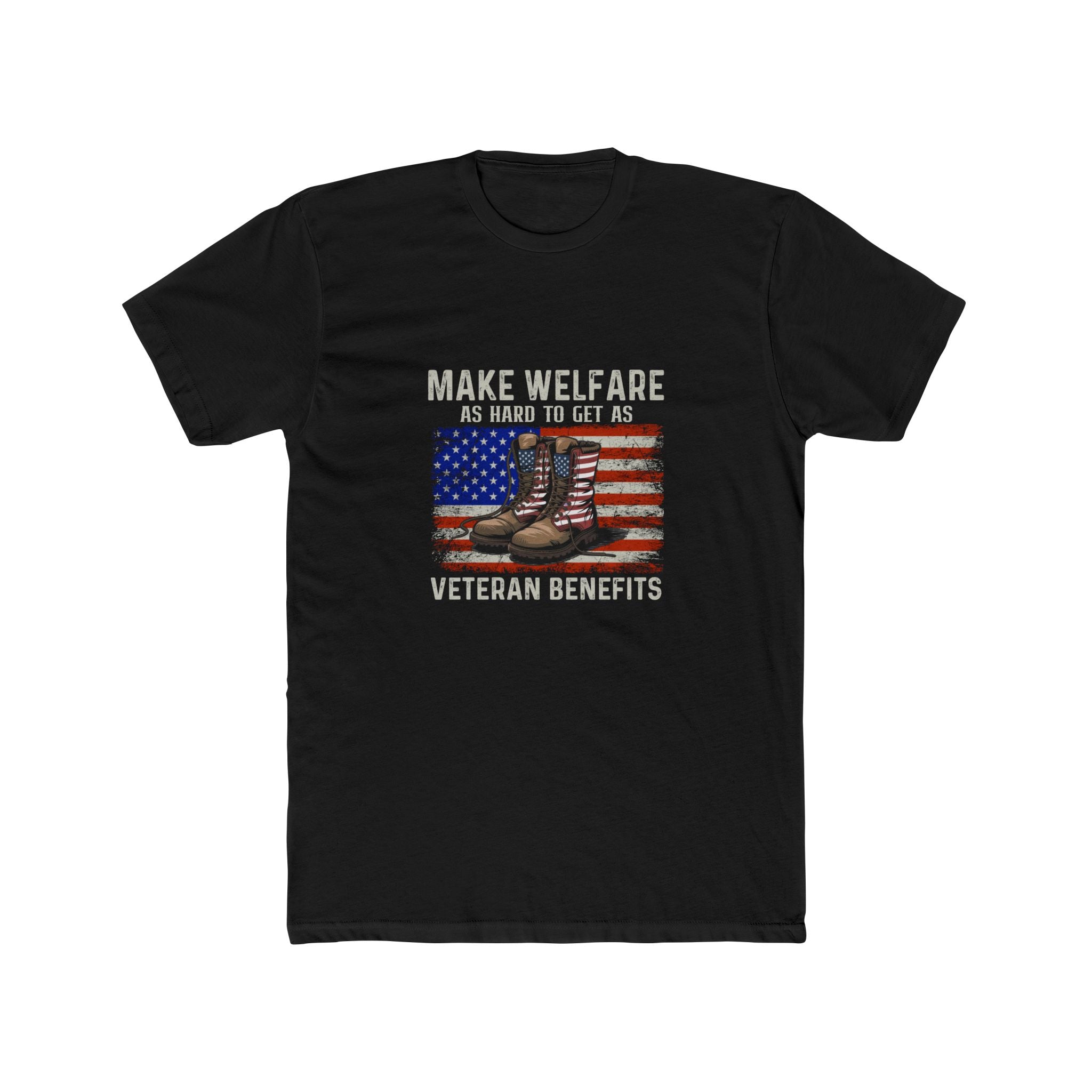 Veteran Benefits Tee – “Make Welfare Not More War” American Flag Boots Shirt